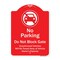 Signmission No Parking Do Not Block Gate Unauthorized Vehicle Towed Away At Vehicle Owner Expense, RW-1824-9953 A-DES-RW-1824-9953 - alternate 1